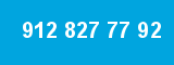 912 827 77 92